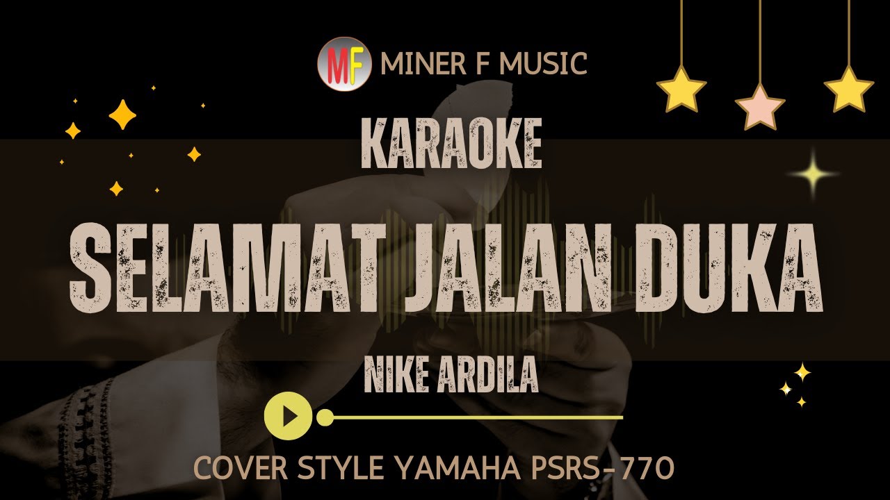 SELAMAT JALAN DUKA - NIKE ARDILA | KARAOKE POP KENANGAN | MINER F MUSIC
