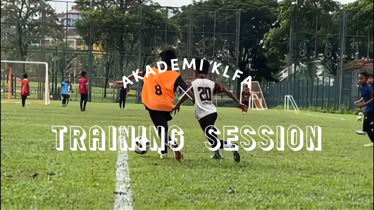 AKADEMI KLFA | TRAINING SESSION