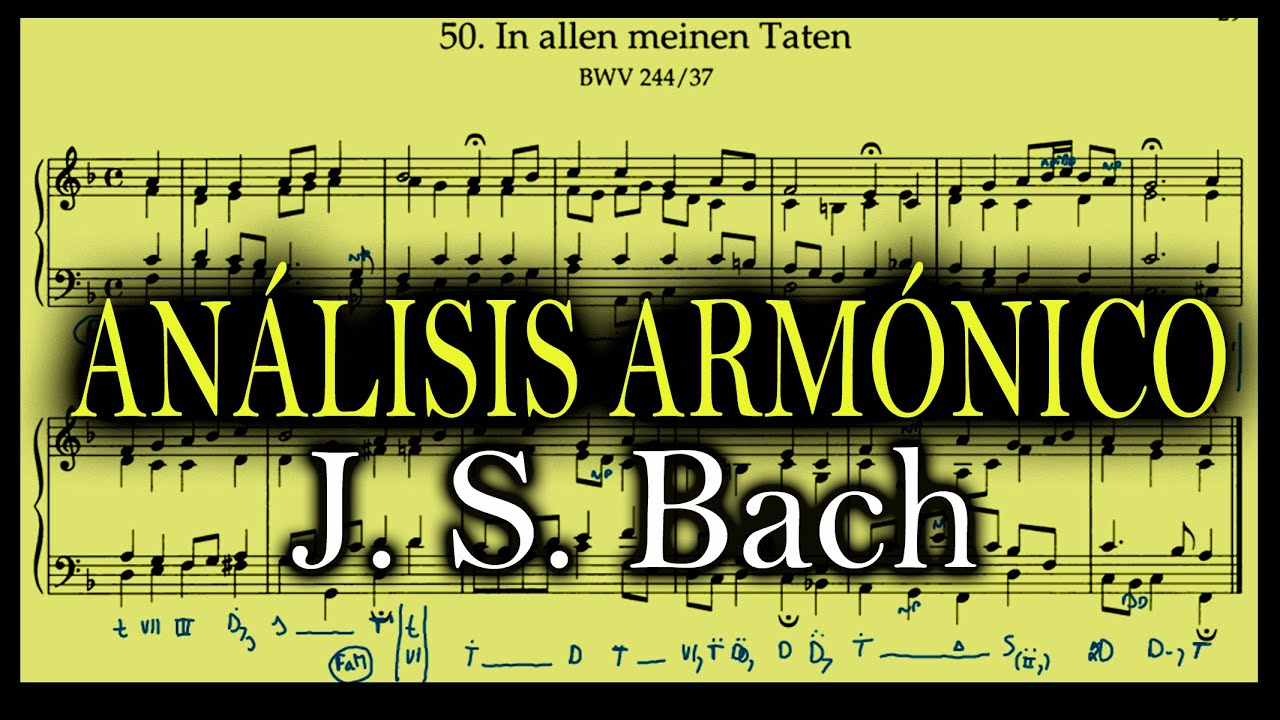 🎹🎵 Coral de Bach N.50 (BWV 244/37) ▬ Análisis Armónico / Plan Tonal