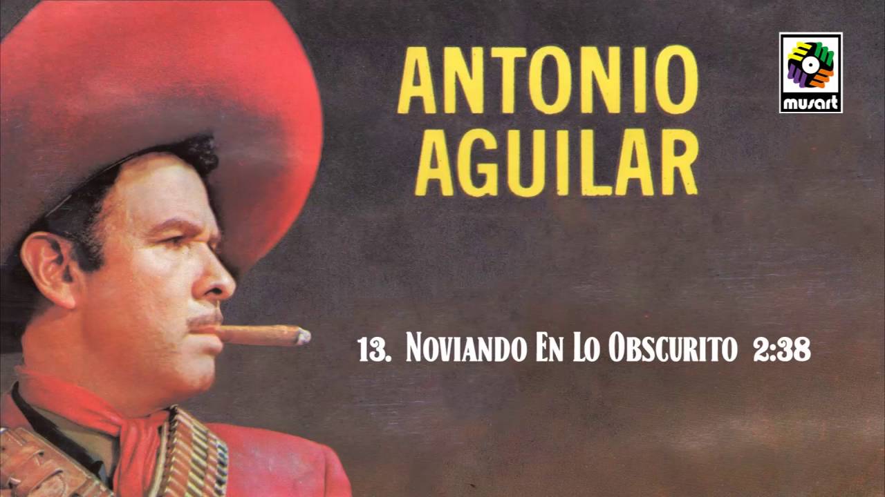 Noviando En Lo Obscurito - Antonio Aguilar (Audio Oficial)