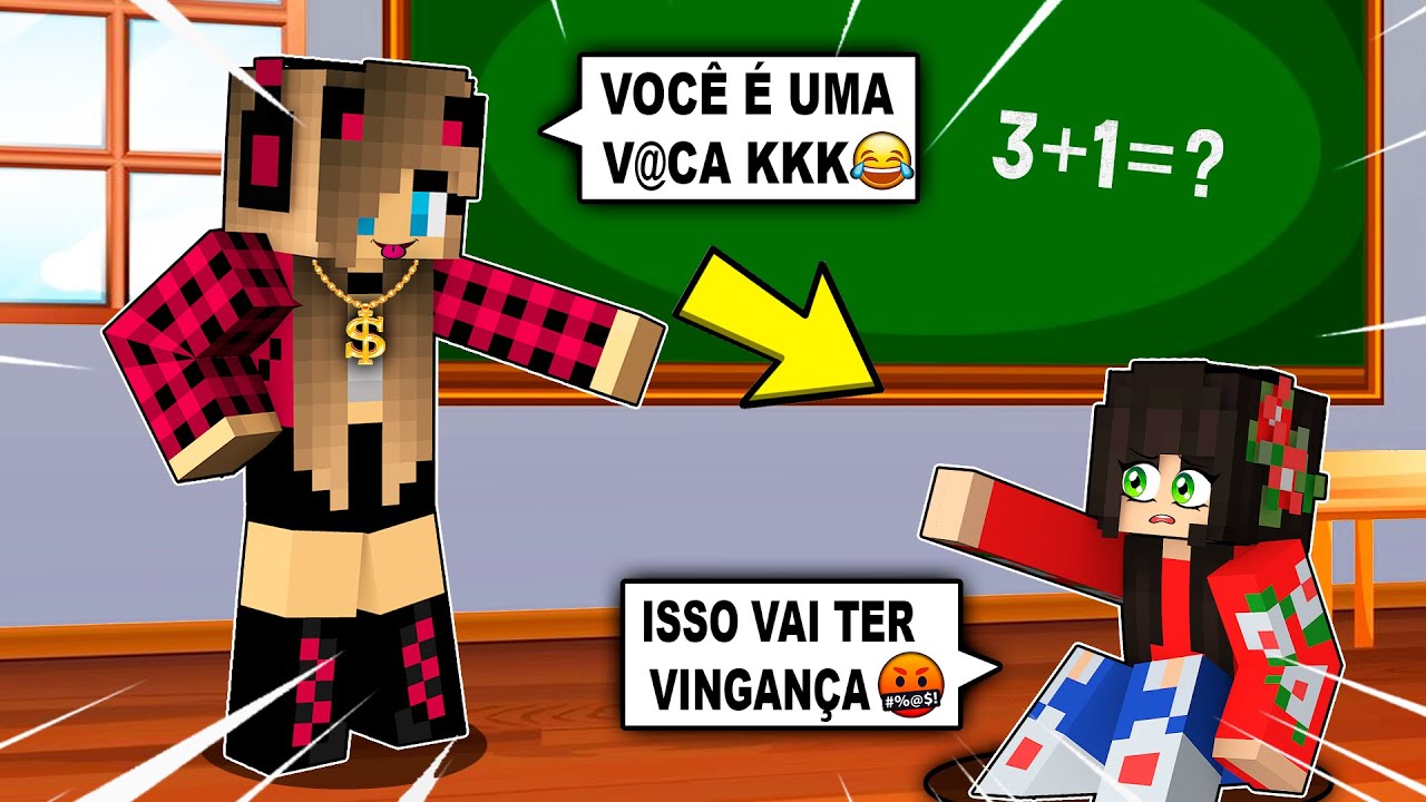 FUI HUM1LHADA PELA MENINA FAMOSA E POPULAR DA ESCOLA no minecraft