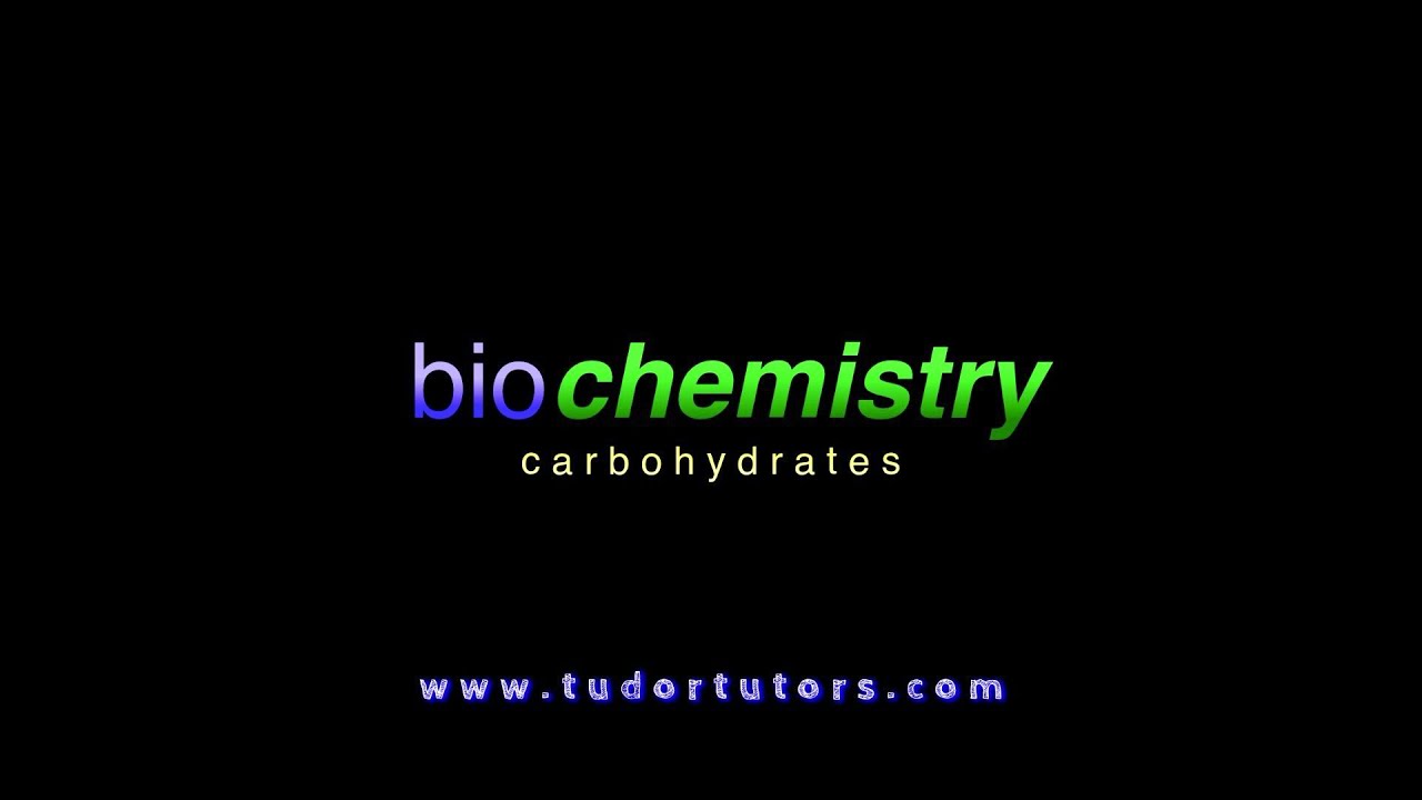 Biochemistry: Carbohydrates