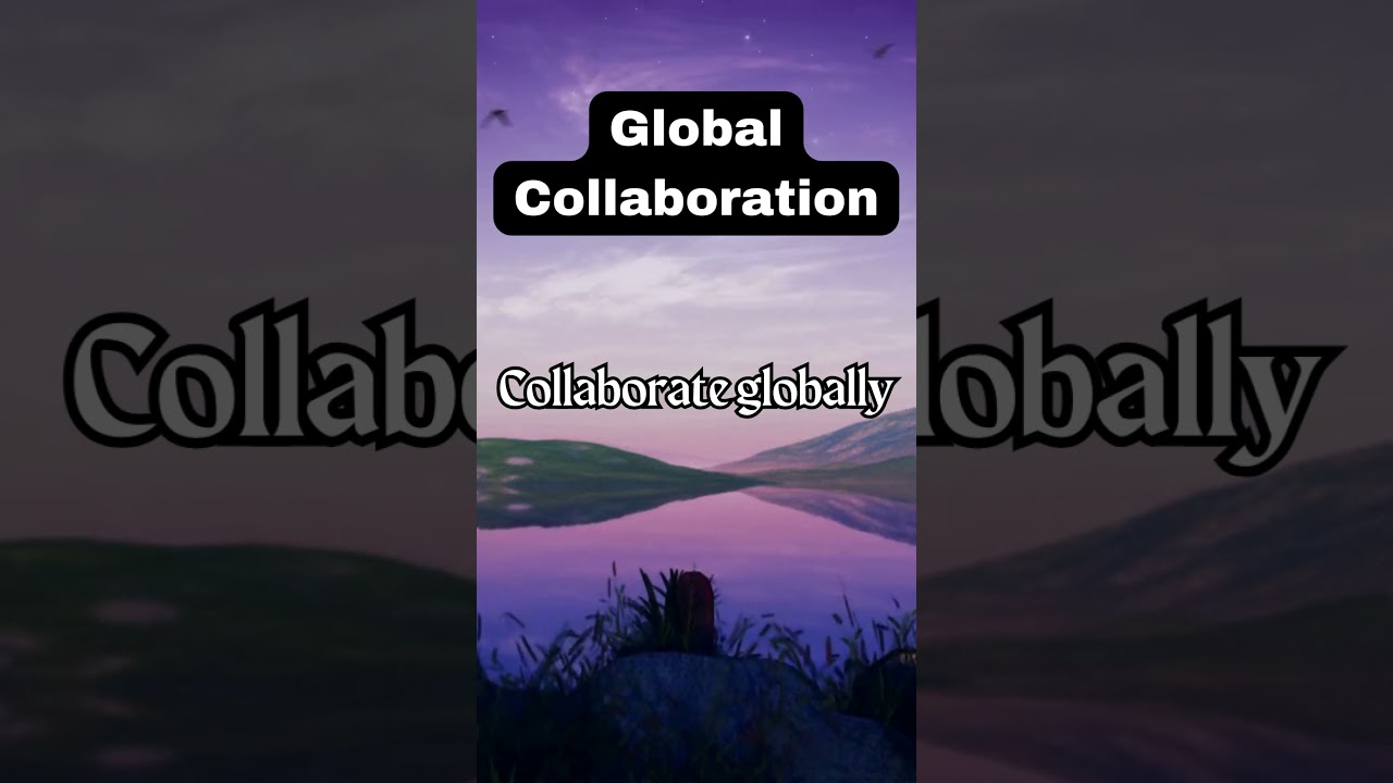 Global Collaboration Explained 🌍🤝 Top Strategies & Success Tips #globalcollaboration #shorts #global
