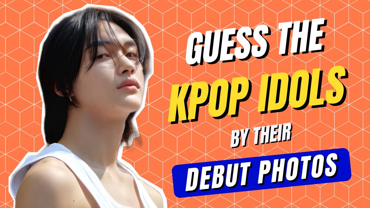KPOP GAME | GUESS THE KPOP IDOLS BY THEIR DEBUT PHOTOS