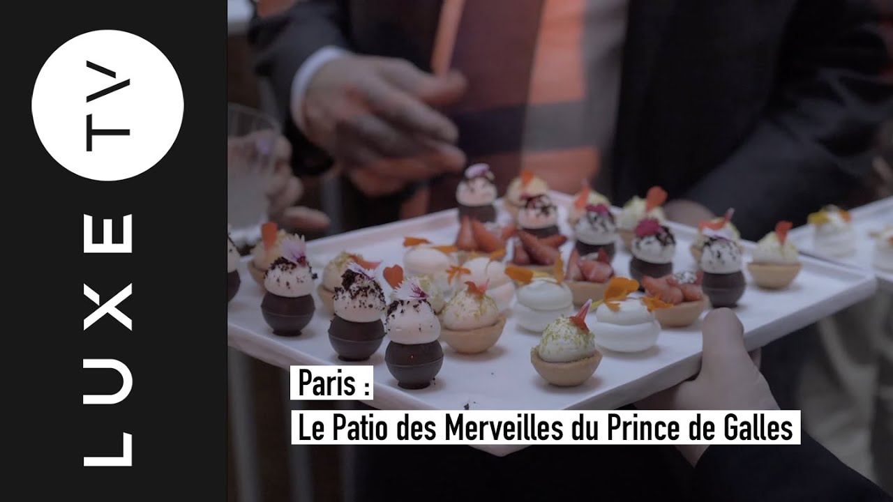 Paris - Le Patio des Merveilles du Prince de Galles - LUXE.TV