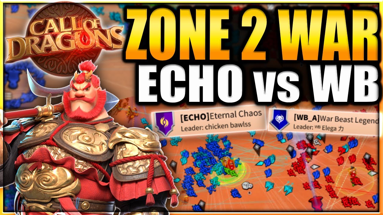ZONE 2 WAR ECHO vs WB - 2 of the Biggest Alliances - Call of Dragon SoS4 KvK