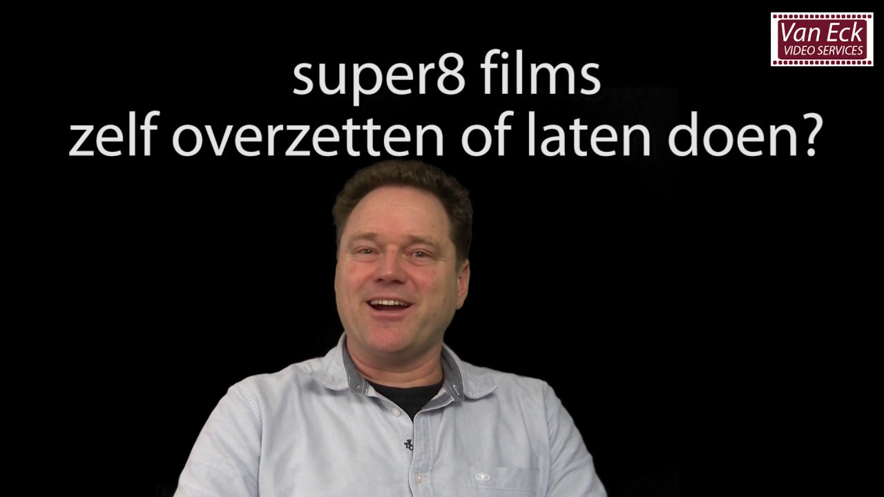 super8 films - zelf overzetten of laten doen ?