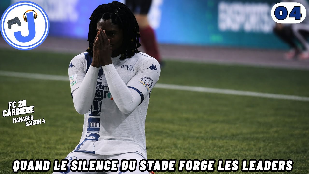 CARRIÈRE MANAGER FC 26 S4 #04 : Quand le silence du stade forge les leaders