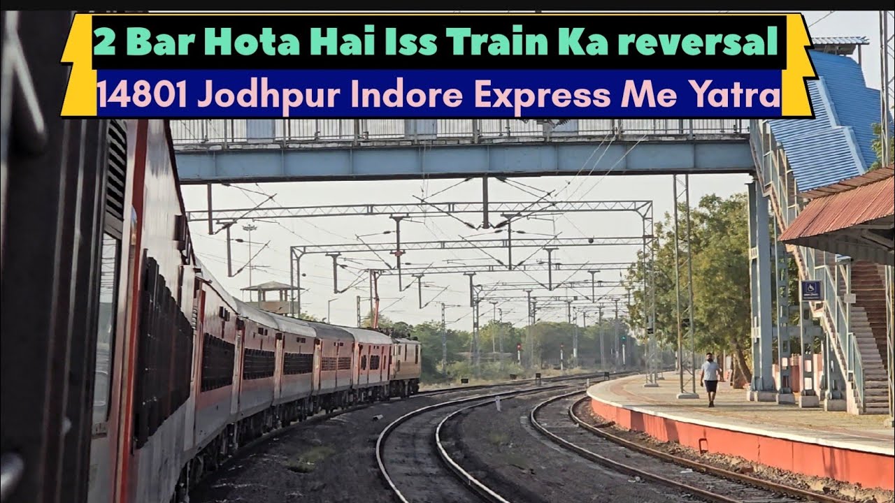 भगत की कोठी जोधपुर से अजमेर तक की ट्रेन यात्रा ! 14801 Jodhpur Indore Express Train Mein
