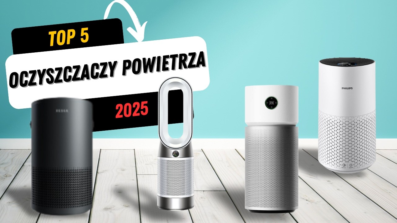 Najlepszy oczyszczacz powietrza– KTÓRY WYBRAĆ | Sprawdź Zanim Kupisz!