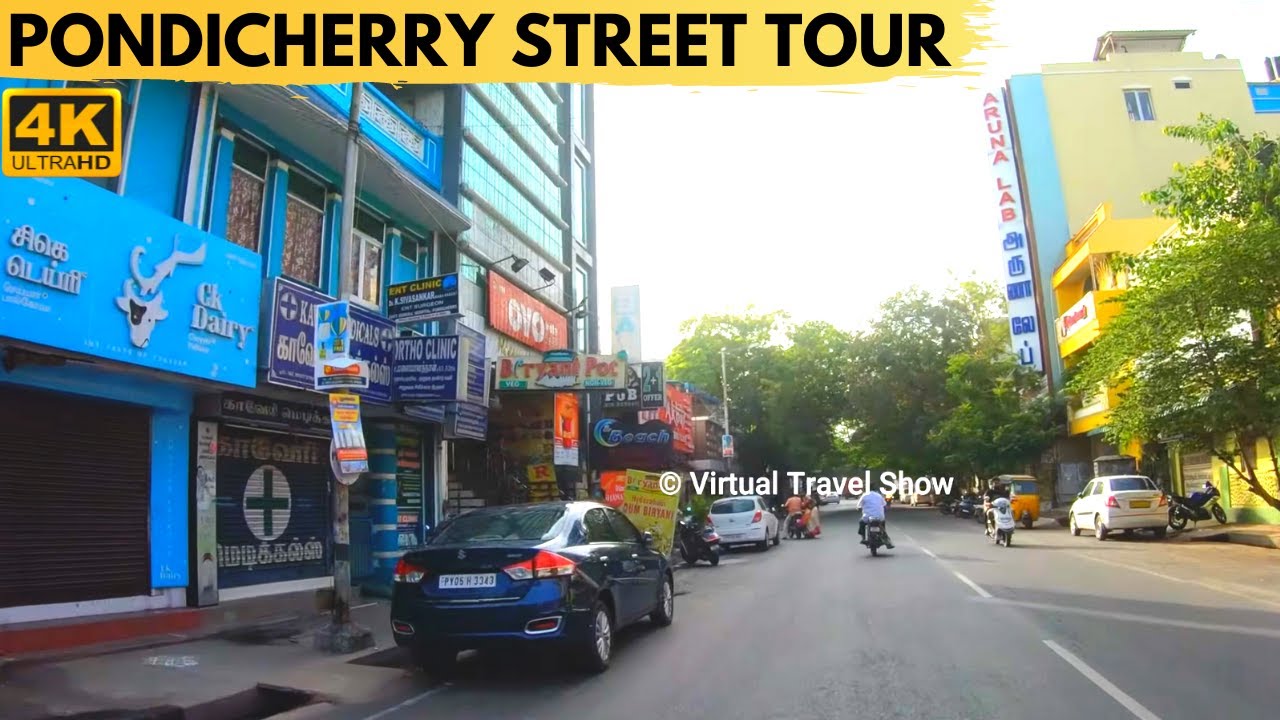 BUSSY ST | பாண்டிச்சேரி | HERITAGE TOWN | PONDICHERRY | 4K VIRTUAL TOUR