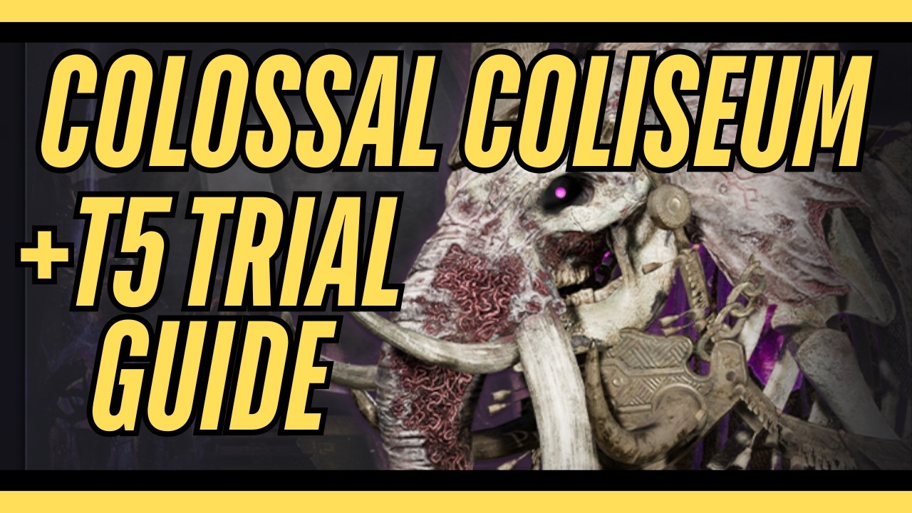 Colossal Coliseum T5+ Trial Guide
