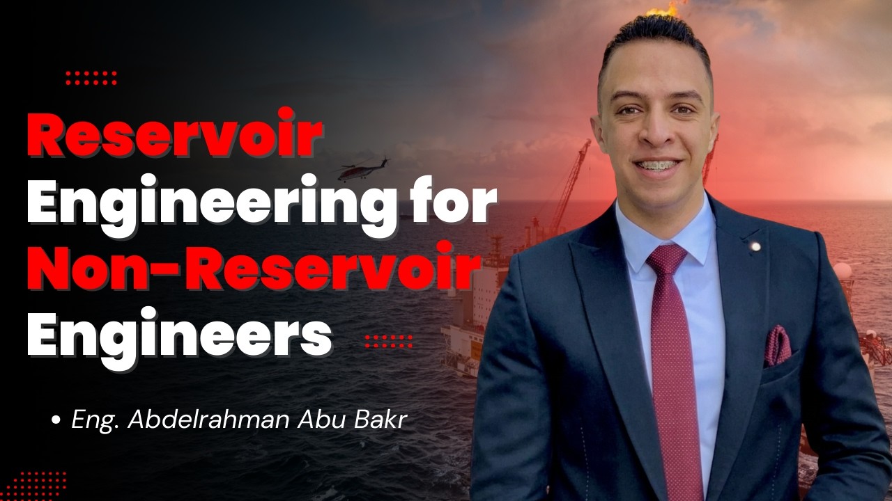 هندسة المكامن لغير مهندسي المكامن | Reservoir Engineering for Non-Reservoir Engineers