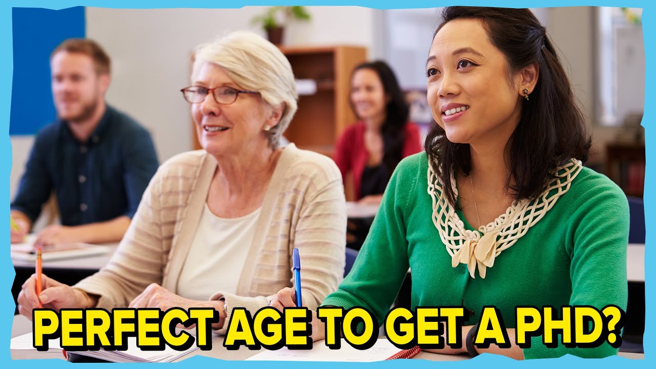 BEST AGE TO GET a PHD