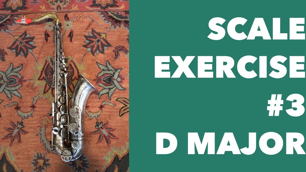 Scale Exercises #3 for Tenor Saxophone | D Major Full Range