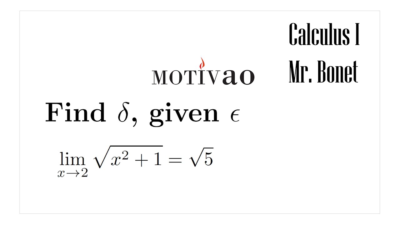 Calculus | Find Delta Given Epsilon | Limit Square Root | Example