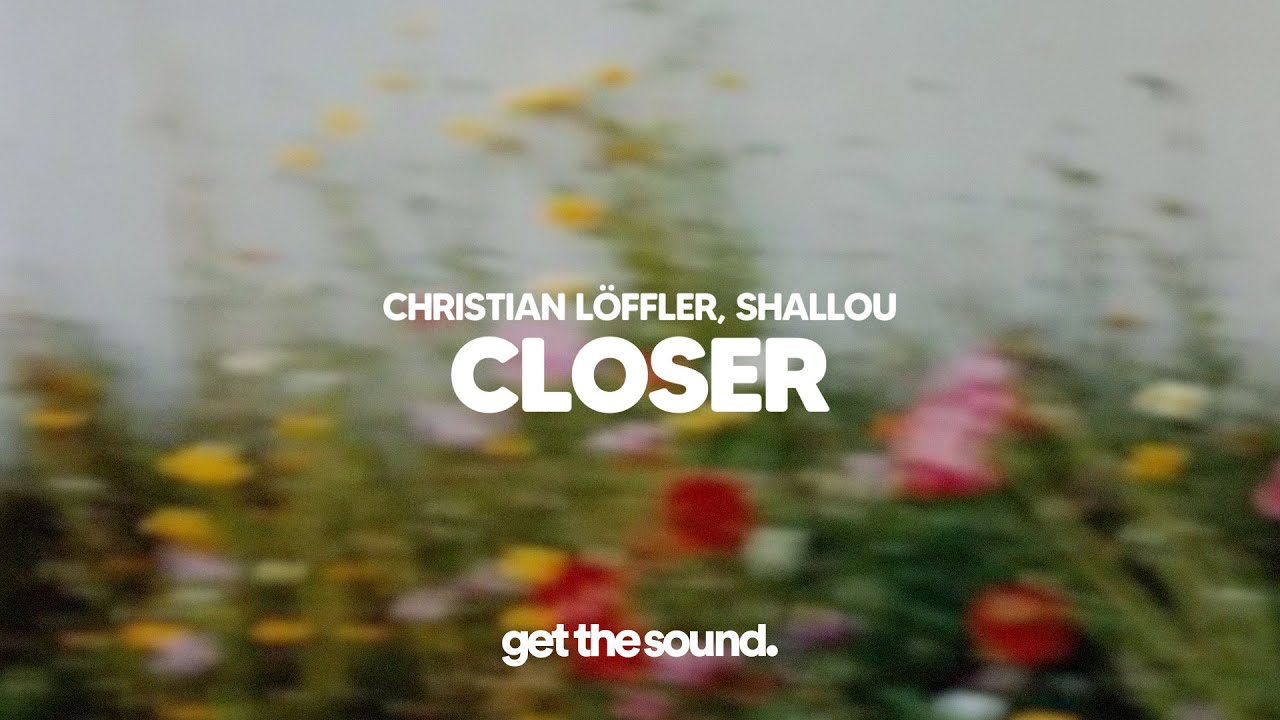 Christian Löffler, Shallou - Closer