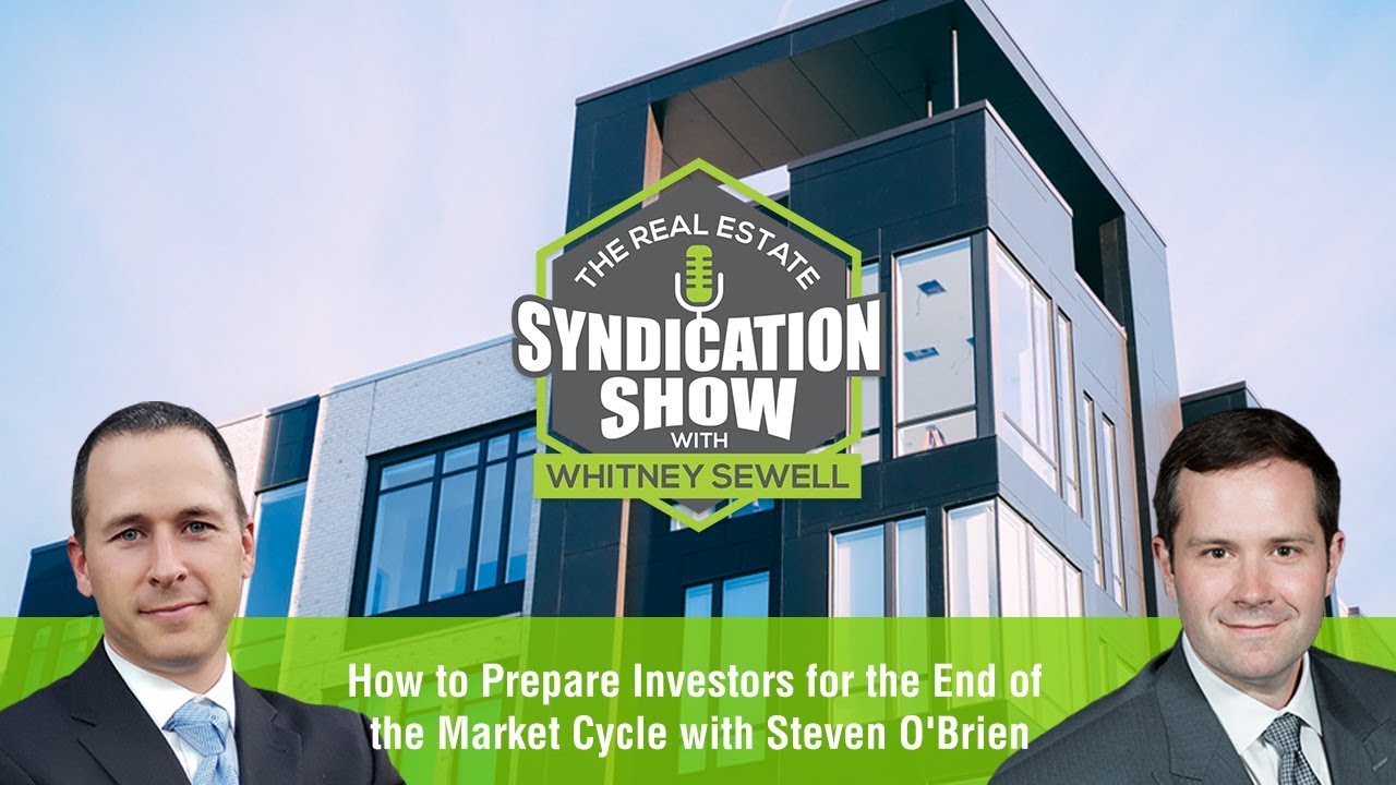 How to Prepare Investors for the End of the Market Cycle, with Steven O'Brien