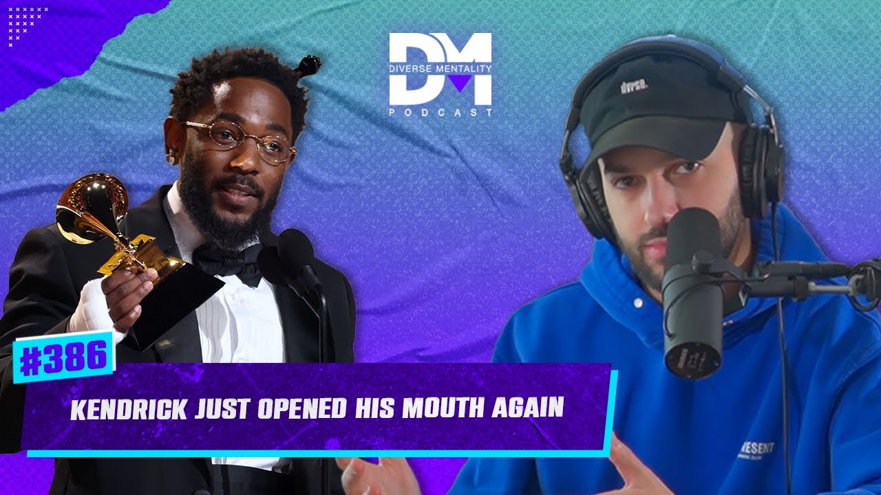 The Diverse Mentality Podcast #386 -&nbsp; Kendrick Just Opened His Mouth Again