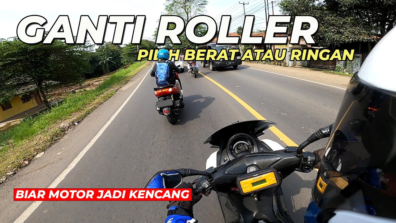 GANTI ROLLER NMAX PILIH BERAT ATAU RINGAN BIAR KENCANG