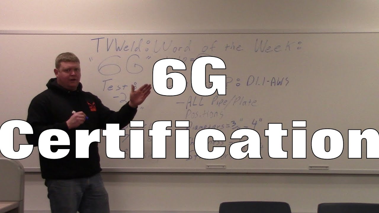 6G Welder Certification