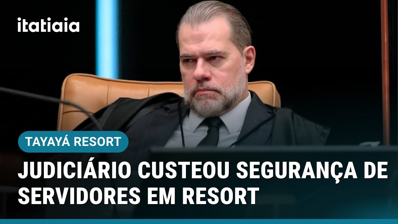 POLÊMICA NO STF: DOCUMENTOS REVELAM GASTOS COM SEGURANÇA EM RESORT DE FAMILIARES DE TOFFOLI
