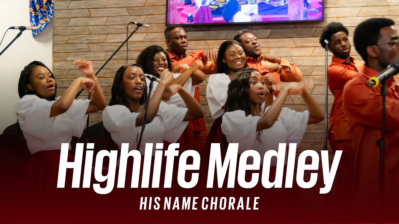 AL PRINCIPIO HIGHLIFE MEDLEY   | HIS NAME CHORALE |