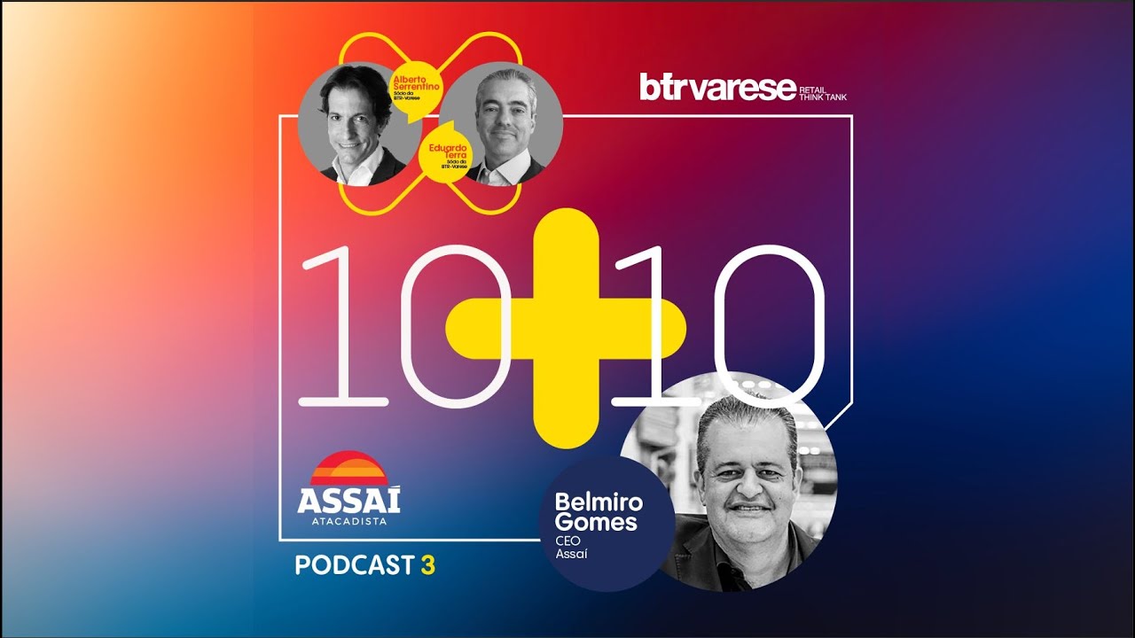🎙️ Episódio 03: MODELO OPERACIONAL com o CEO do Assaí, Belmiro Gomes