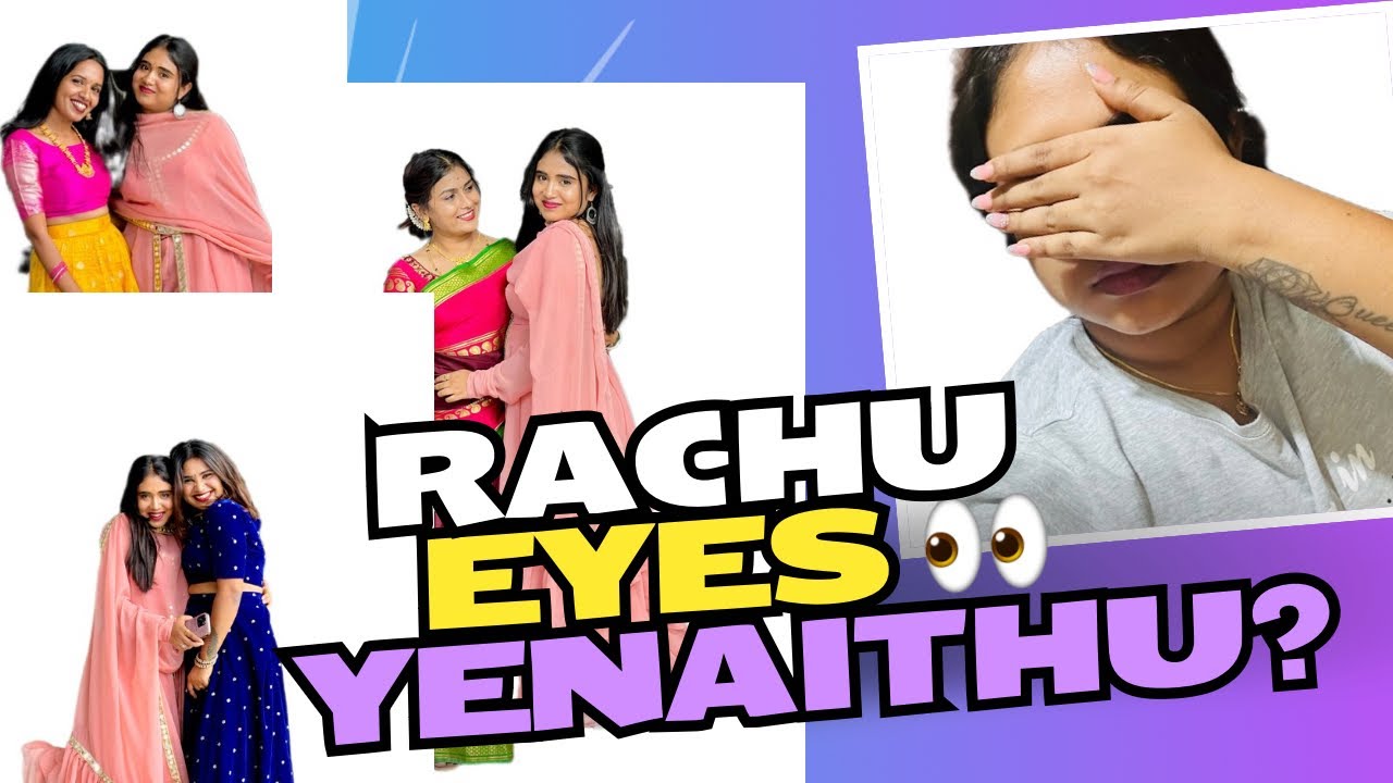Racchu eyes yen aithu 🥲❤️||racchunaveenvlogs
