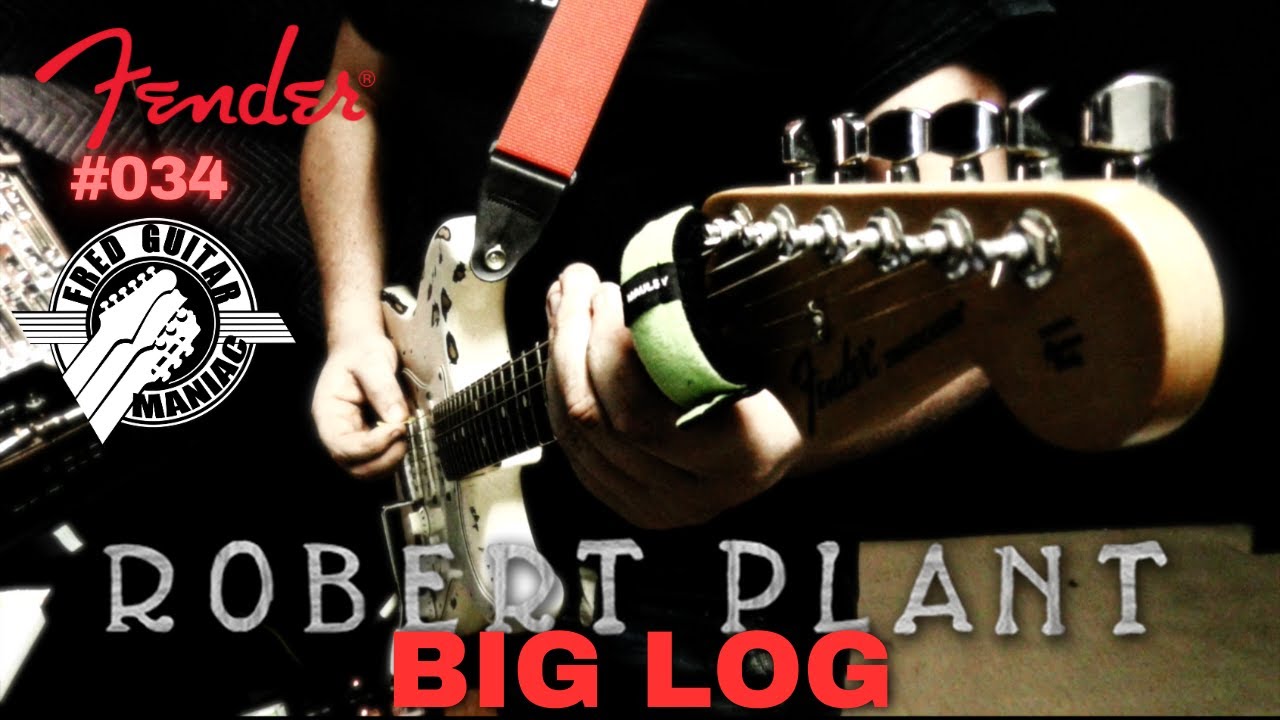 Robert Plant - Big Log - Fender Strat - Fred Guitar Maniac