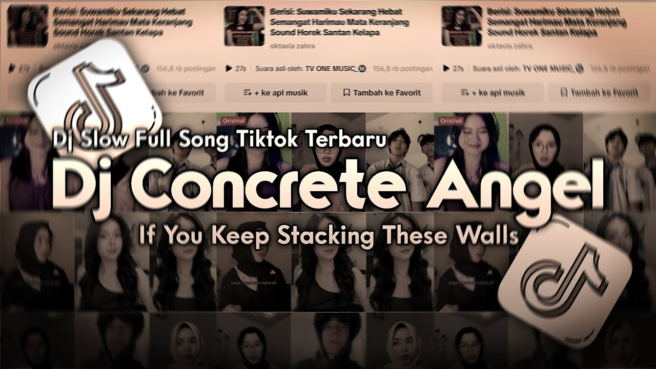 DJ Concrete Angel - If You Keep Stacking These Walls SLOW FULL SONG TIKTOK TERBARU