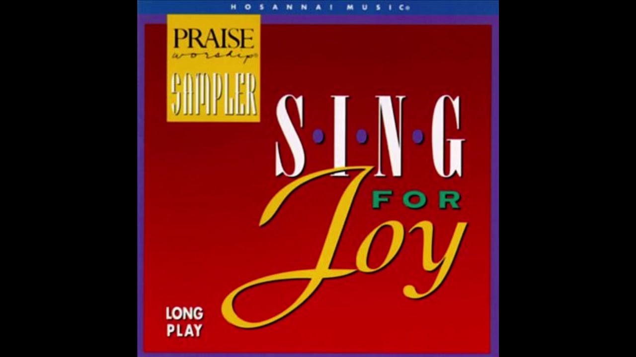 Sing for Joy Hosanna Music 1994 Long Play