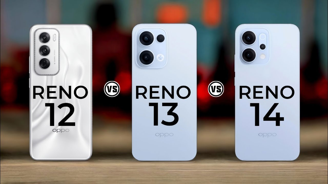 Oppo Reno 12 Vs Oppo Reno 13 Vs Oppo Reno 14   #Trakontech