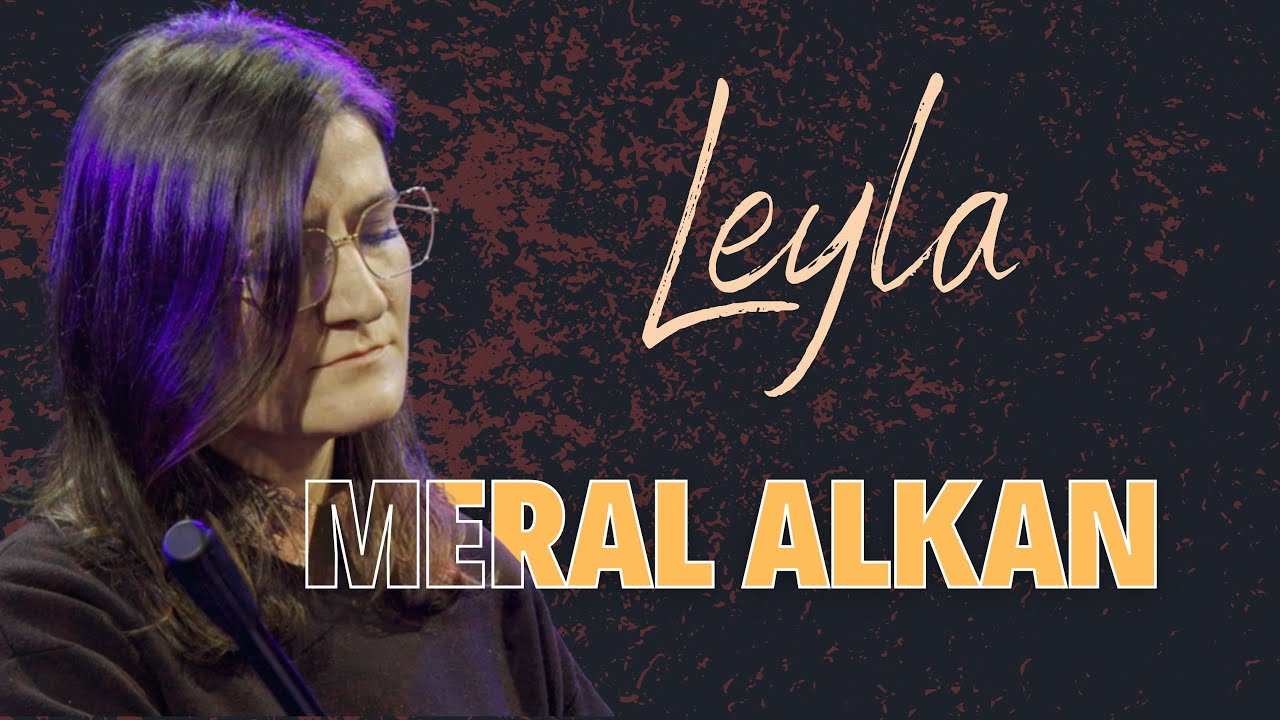 Meral Alkan - Leyla