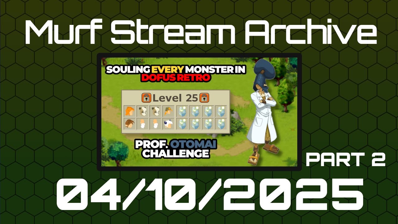 Murf_Live [VOD] Dofus Retro: Prof. Otomai - 04/10/2025 part 2