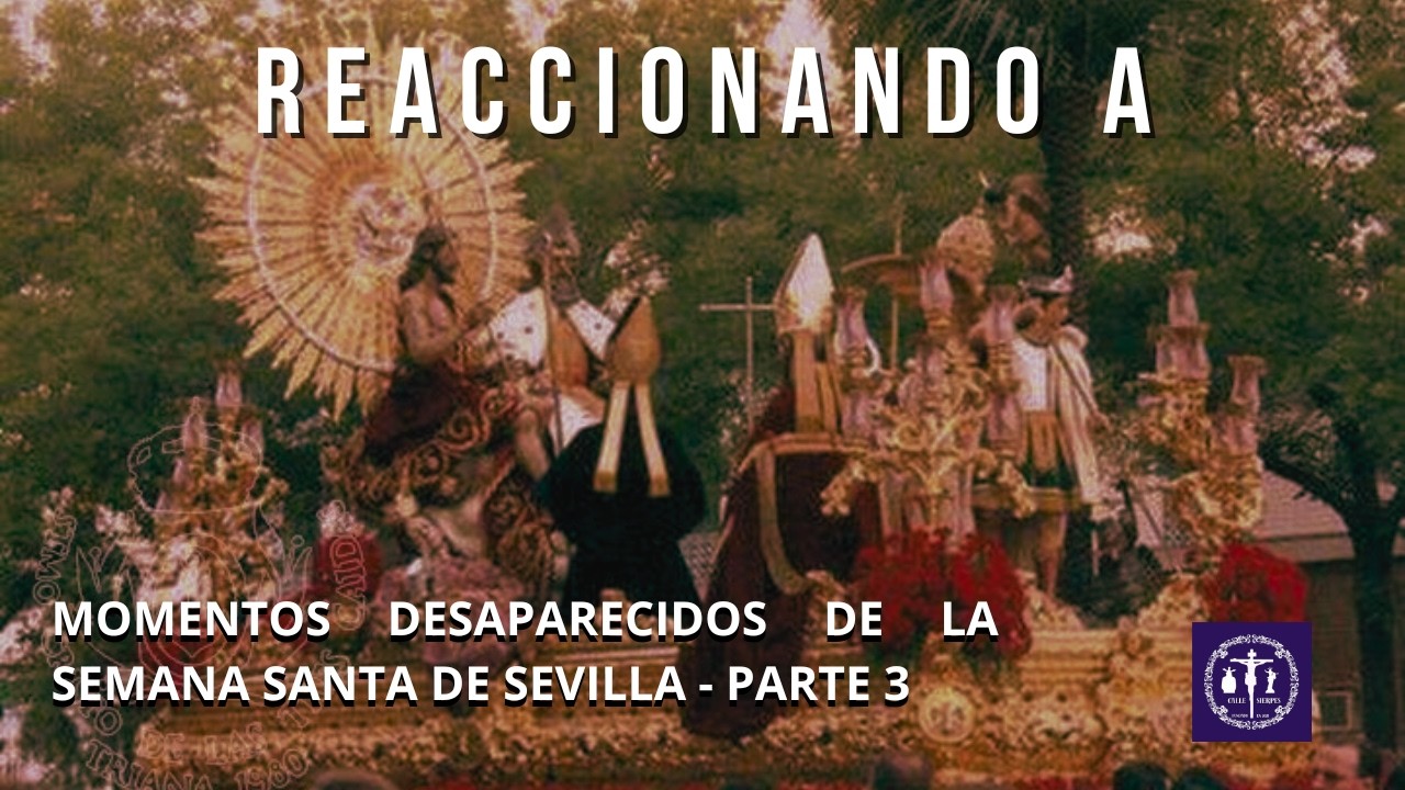REACCIONANDO A MOMENTOS DESAPARECIDOS - PARTE 3 | Calle Sierpes