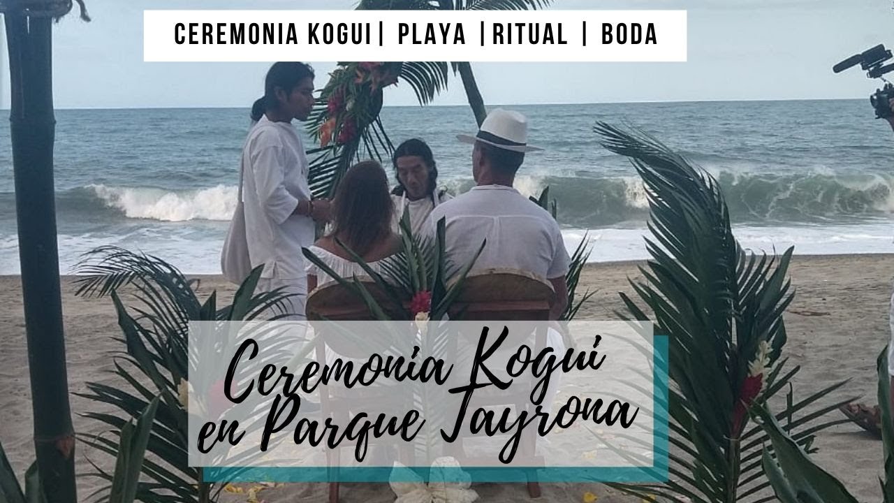 Boda en Parque Tayrona/ Ritual Kogui Santa Marta