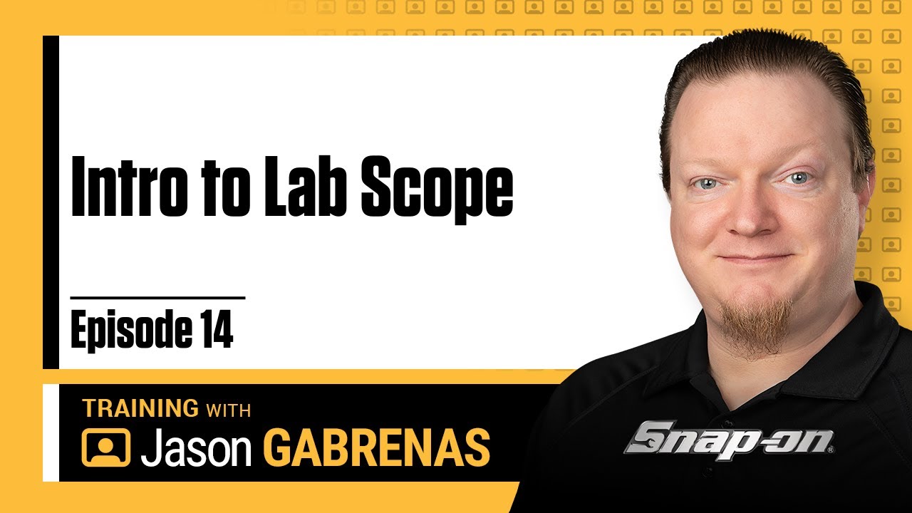 Intro to Lab Scope - Snap-on Live Training Episode 14