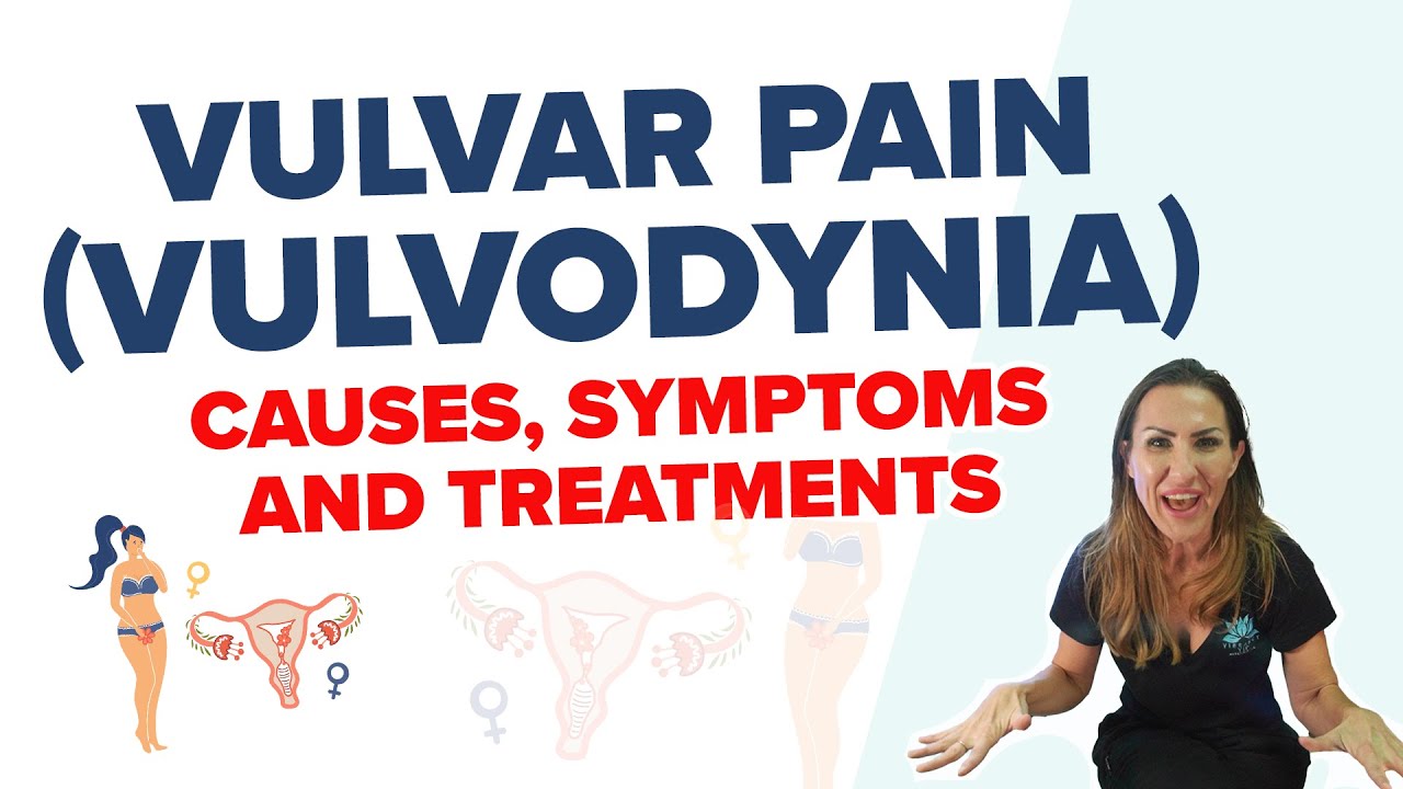 Vulvar Pain Vulvodynia Causes, Symptoms, and Treatments | Remedies for Vulvodynia