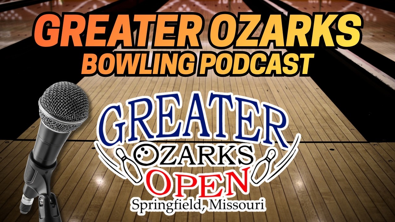 2026 Greater Ozarks Bowling Podcast EP2