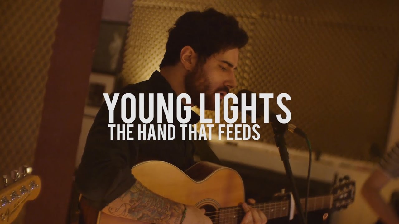 Young Lights - The Hand That Feeds (Sessão No Porão)