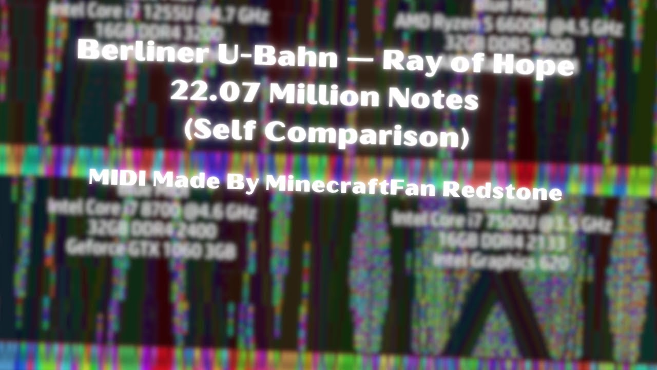 [Black MIDI] Berliner U-Bahn — Ray of Hope - 22.07 Million Notes (Self Comparison)