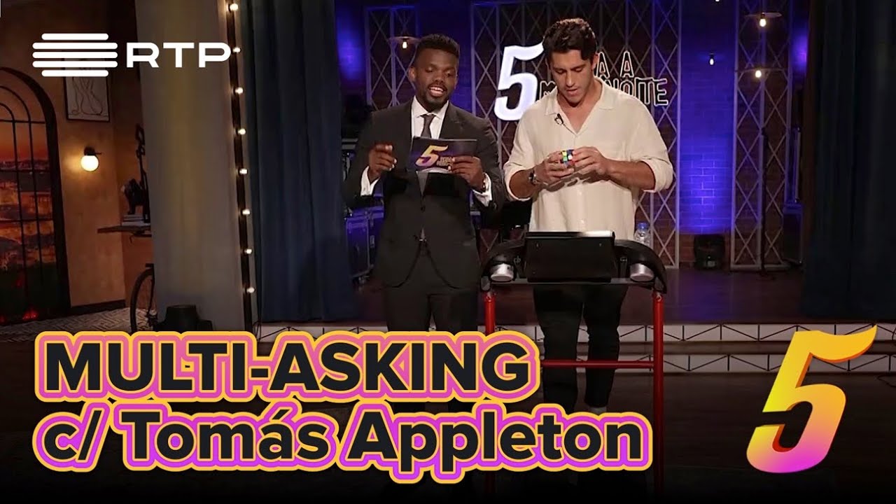 MULTI-ASKING c/ Tomás Appleton | 5 Para a Meia-Noite | RTP