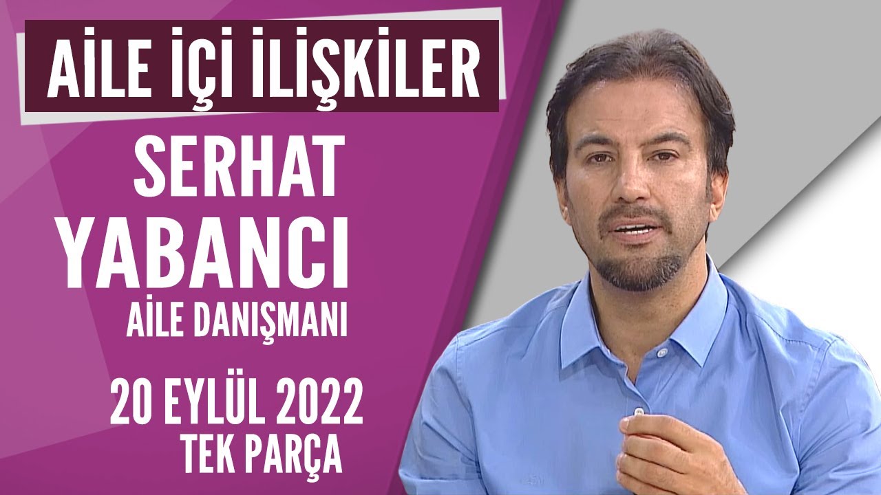 Aile İçi İlişkilerde Uzmanından Tavsiyeler... Hayatta Her Şey Var 20 Eylül 2023
