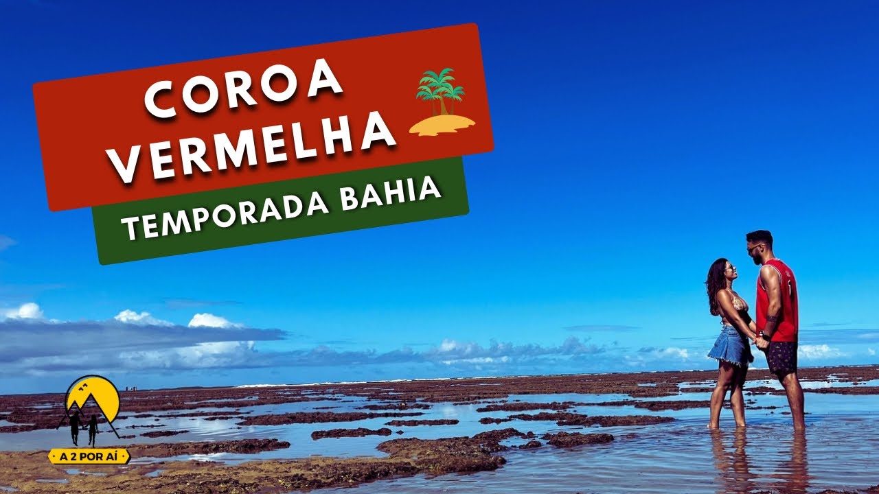 COROA VERMELHA | Um paraíso perto de PORTO SEGURO - BA