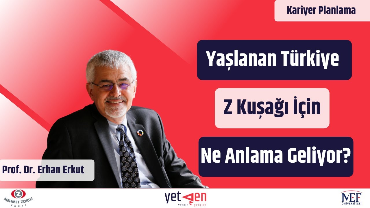 Yaşlanan Türkiye Z Kuşağı İçin Ne Anlama Geliyor? | Erhan Erkut #22