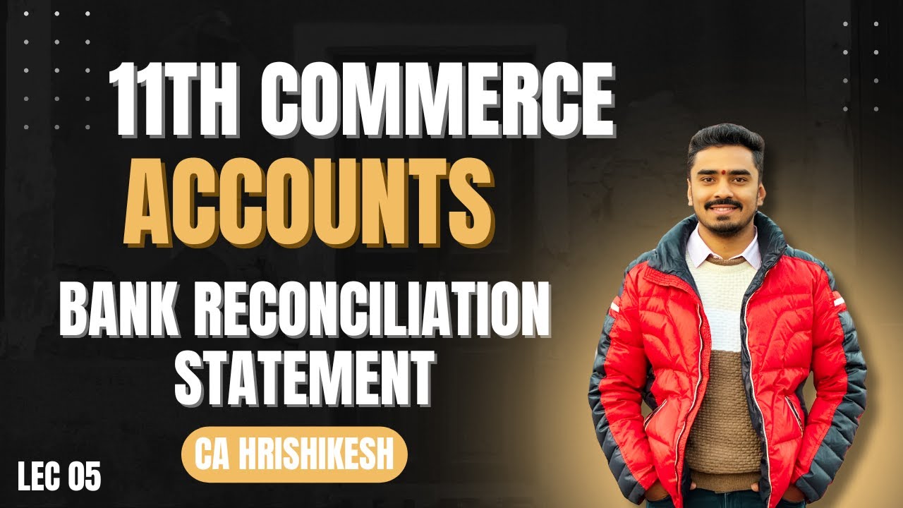 Lec - 05 - 11th Commerce | Accounts | Free Detailed Classes | CBSE & State board