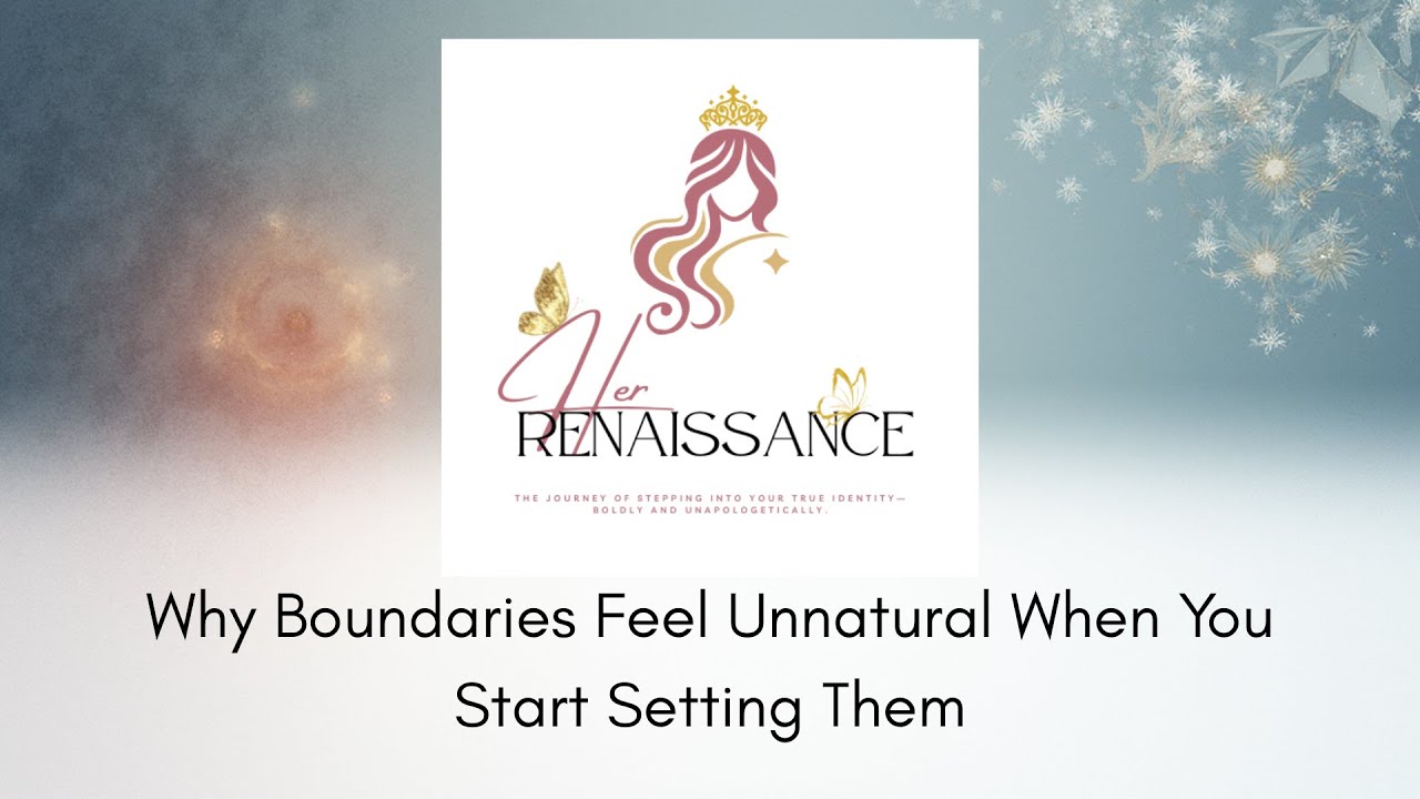 Why Boundaries Feel Unnatural When You Start Setting Them