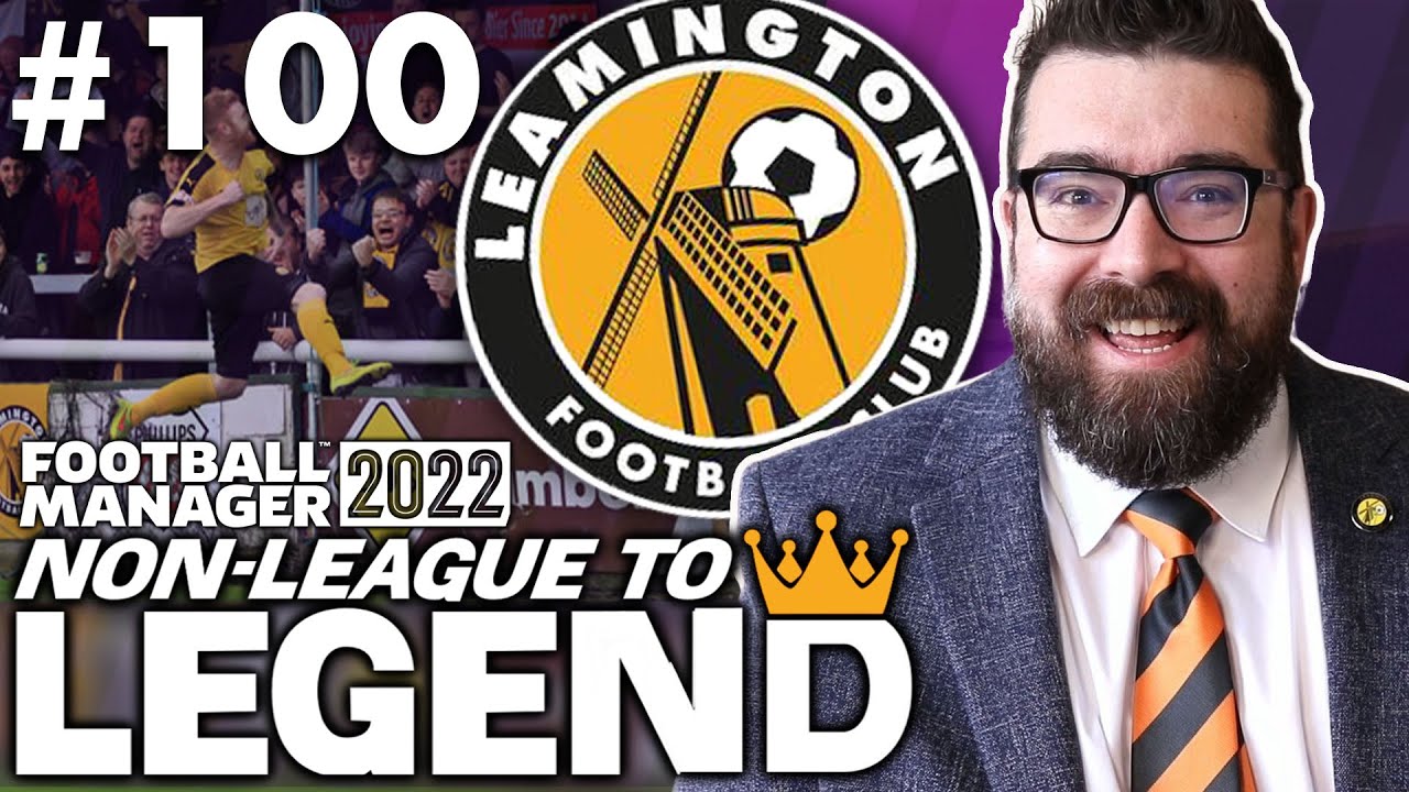 NEW SEASON | Part 100 | LEAMINGTON FM22 | Football Manager 2022