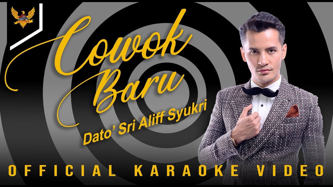 Dato Sri Aliff Syukri - Cowok Baru (Official Karaoke Video)